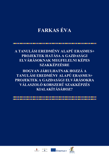 A tanulási eredmény alapú Erasmus projektek hatása a gazdasági elvárásoknak megfelelni képes szakképzésre borítóképe