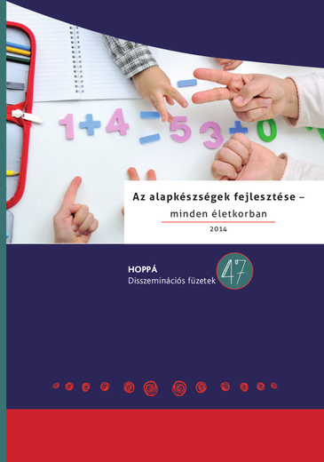 Az alapkészségek fejlesztése minden életkorban kiadvány borítóképe címmel és egy képen gyerekkezek mutatnak számokat