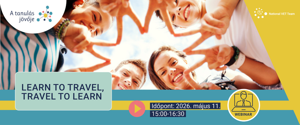 Ajánló grafika a Learn to travel, travel to learn webinárium május 11-én című tartalomhoz.