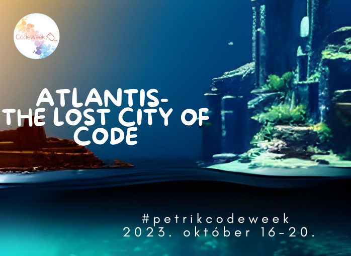 A The Lost City of Code – Atlantis - #petrikcodeweek2023 borítóképe