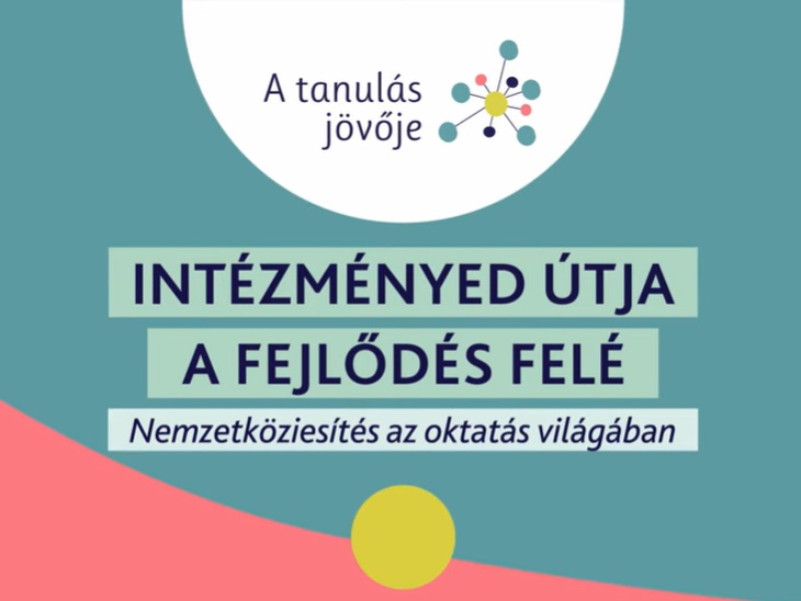 Intézményed útja a fejlődés felé Nemzetköziesítés az oktatás világában felirat