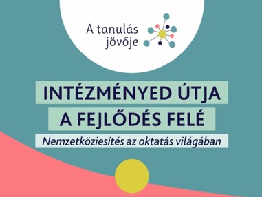 Intézményed útja a fejlődés felé - Nemzetköziesítés az oktatás világában hangulatvideó
